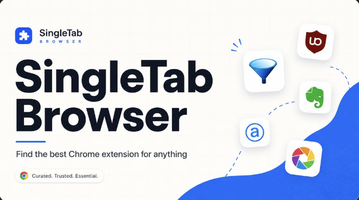 Single Tab Browser — find the best Chrome extension for anything